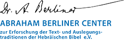 Logo Abraham Berliner Center zur Erforschung der Text- und Auslegungstraditionen der Hebräischen Bibel e.V.